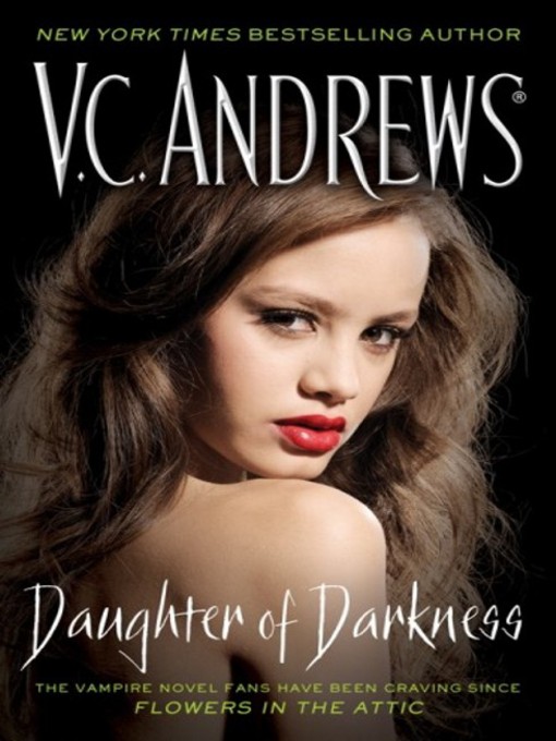 Title details for Daughter of Darkness by V. C. Andrews - Wait list